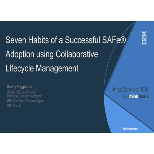 2016 interconnect   7 habits of a successful scaled agile adoption using ibm clm