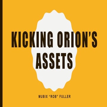 KiwiCon 2016 - Kicking Orion's Assets