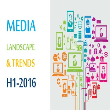Media landscape & Trends report H12016