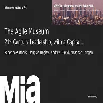 2016 MWXX Innovative Leadership: The Agile Museum