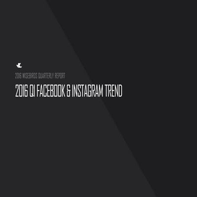 2016 Q1 Facebook & Instagram Trends(eng)