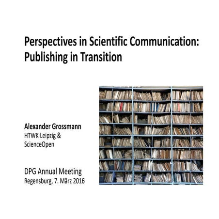 Perspectives in Scientific Communication: Publishing in Transition
