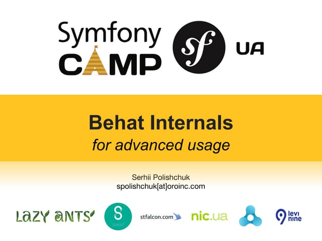 Behat internals for advanced usage. Symfony Camp 2016