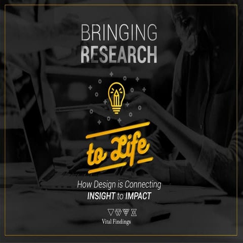 How Design is Connecting Insight to Impact