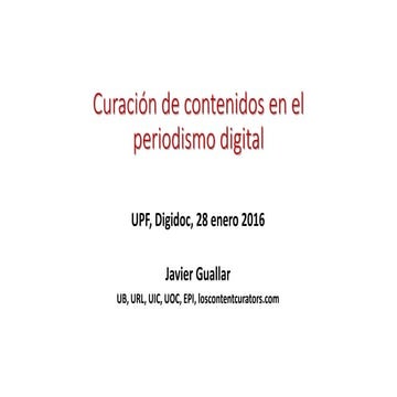 Javier Guallar. Curación de contenidos en el periodismo digital