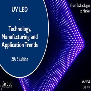 UV LEDs - Technology, Manufacturing and Application Trends 2016 Report by Yol...