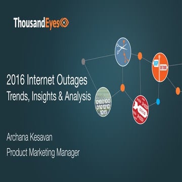 2016 Internet Outages: Trends, Insights & Analysis 