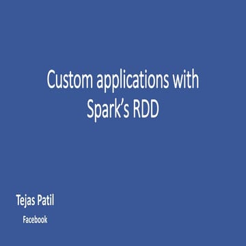 Using Spark's RDD APIs for complex, custom applications