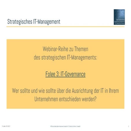 IT-Governance: Wer sollte und wie sollte über die Ausrichtung der IT in Ihrem...