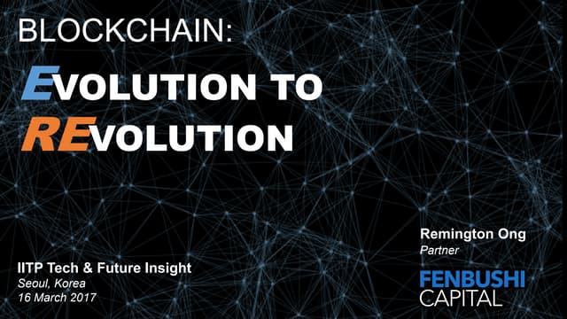 Blockchain: Evolution to Revolution