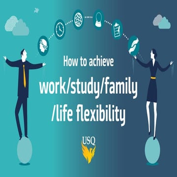 How to achieve work/study/family/life flexibility