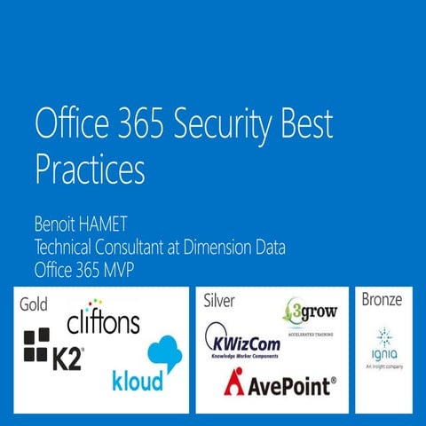 Office 365 Saturday - Office 365 Security Best Practices
