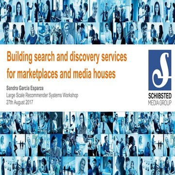 Building search and discovery services for Schibsted (LSRS '17)