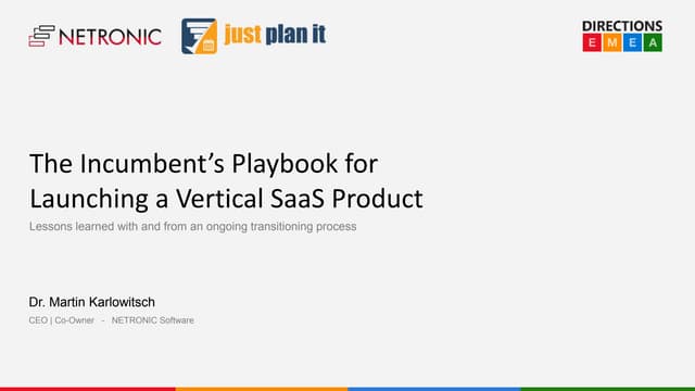 The incumbent’s playbook for launching a vertical SaaS product (Directions EMEA 2017)