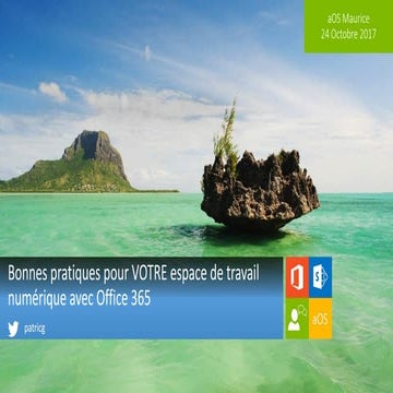 Bonnes pratiques pour votre espace de travail numérique Office 365 - Patrick ...