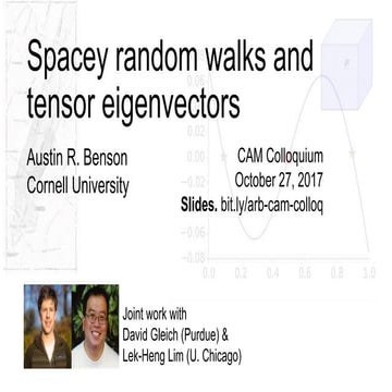 Spacey random walks CAM Colloquium