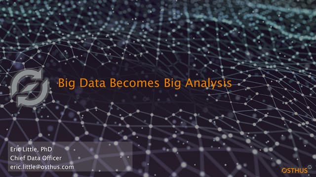 Big Data becomes Big Analysis 