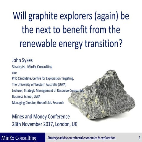 Graphite mining and the energy transition - Sykes - Nov 2017 - MinEx Consulting