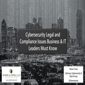 Cybersecurity Legal and Compliance Issues Business & IT Leaders Must Know -- ...