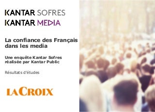 Baromètre 2017 de la confiance des Français dans les media