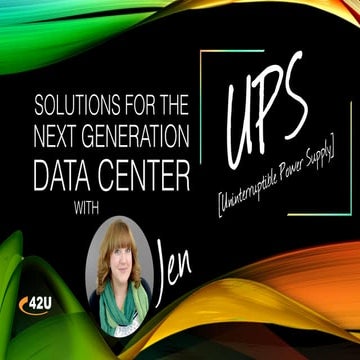 UPS Solutions for the Next Generation Data Center with Jen