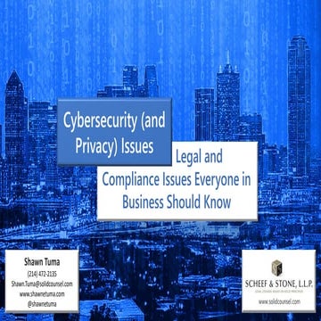 Cybersecurity (and Privacy) Issues - Legal and Compliance Issues Everyone in ...