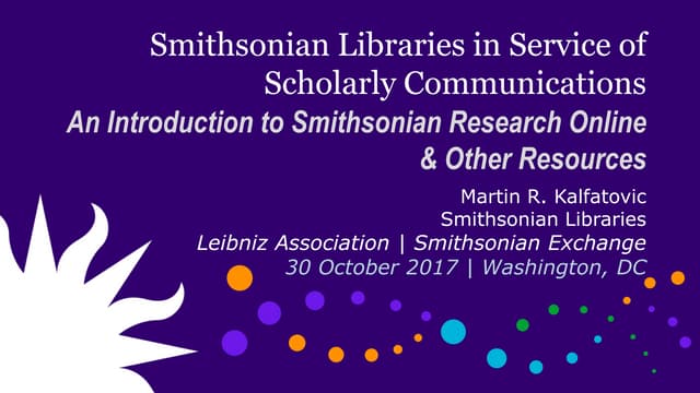 Smithsonian Libraries in Service of Scholarly Communications: An Introduction...