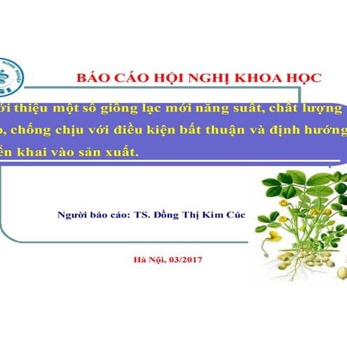 2017. TS Đồng Thị Kim Cúc. Giới thiệu một số giống lạc mới 