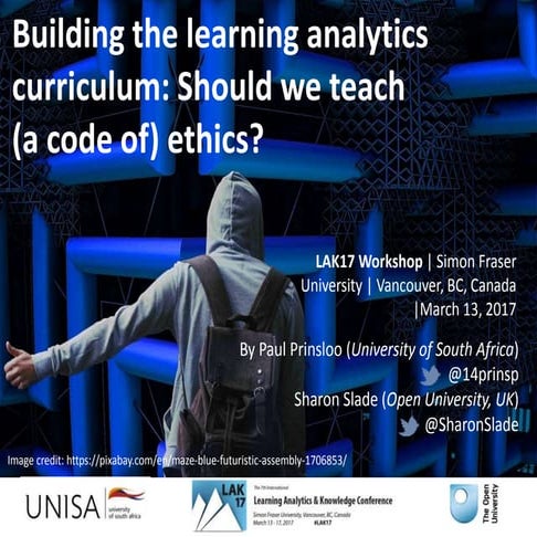 Building the learning analytics curriculum: Should we teach (a code of) ethics?
