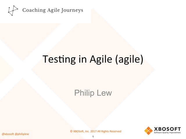 Testing in Agile with Coaching Agile Journeys and XBOSoft