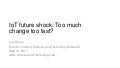 The Internet of Things and Future Shock: Too Much Change Too Fast?