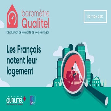 Baromètre QUALITEL - Les Français notent leur logement