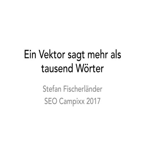 Machine Learning und SEO: Ein Vektor sagt mehr als 1000 Wörter