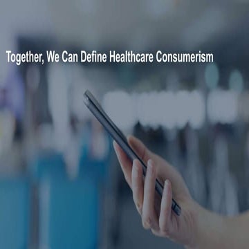 HealthCare Consumerism & Access Should Fit In Your Pocket 
