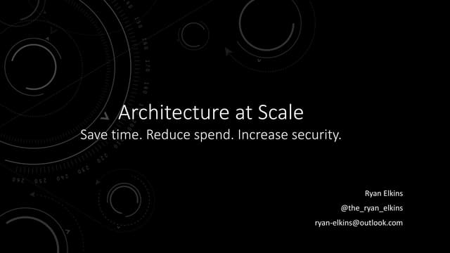 2017 DerbyCon-Architecture at Scale