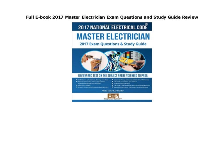 Full Ebook 2017 Master Electrician Exam Questions and Study Guide