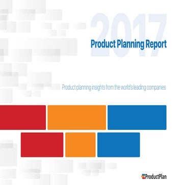 2017 Product Planning Report by ProductPlan