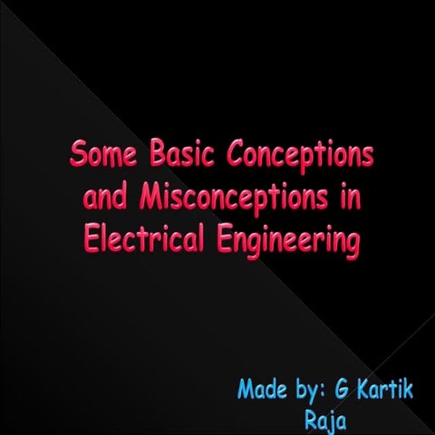 2017   Some basic conceptions and misconceptions in electrical engineering