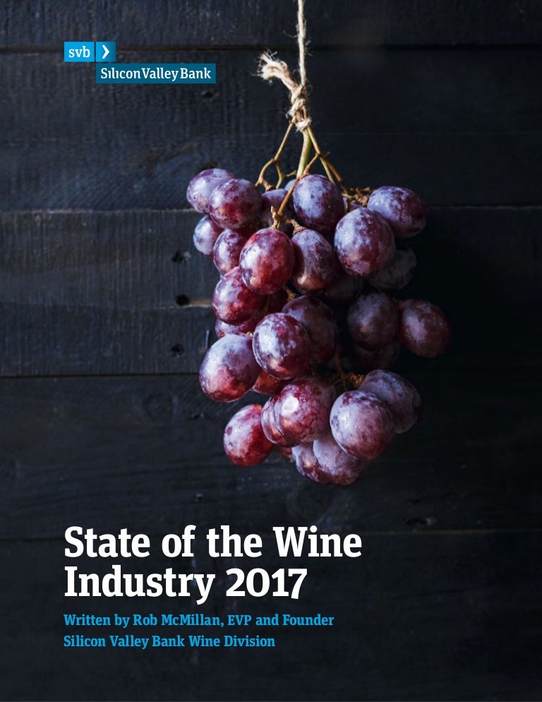 Silicon Valley Bank 2017 State of the Wine Industry Report