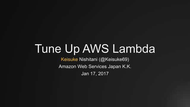 Tune Up AWS Lambda