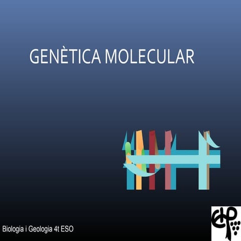 4t ESO - Biologia i Geologia - Tema 02 -Genètica molecular