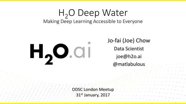 H2O Deep Water - Making Deep Learning Accessible to Everyone