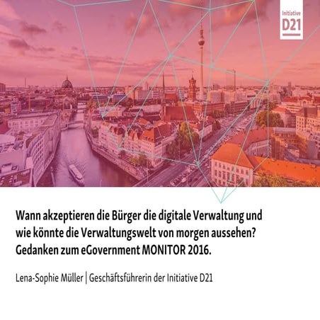 Digitale Verwaltung: Wann akzeptieren die Bürger die digitale Verwaltung und wie könnte die Verwaltungswelt von morgen aussehen?