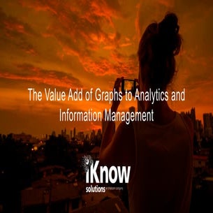 GraphDay Stockholm - iKnow Solutions - The Value Add of Graphs to Analytics a...