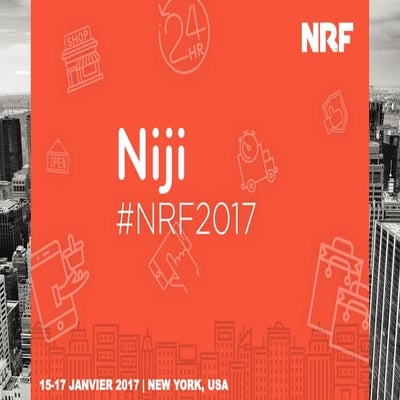 NRF 2017 : Compte-rendu et analyse signés Niji 