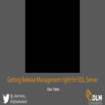Getting Release Management Right for SQL Server | PPT