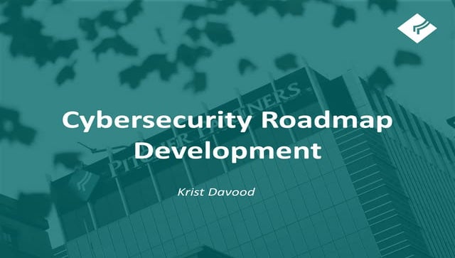 Cybersecurity Roadmap Development for Executives