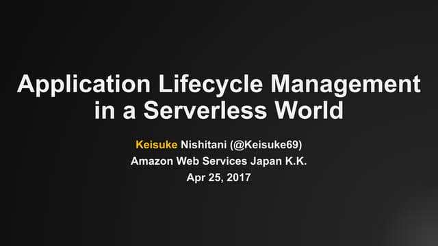 Application Lifecycle Management in a Serverless World
