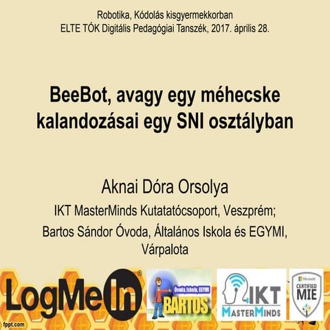 BeeBot, avagy egy robotméhecske kalandozásai egy SNI osztályban