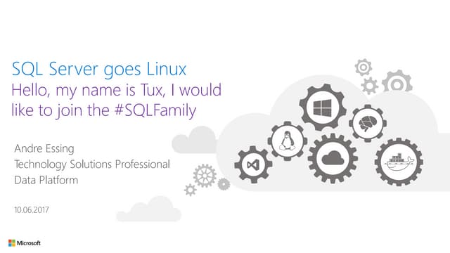SQL Server goes Linux - Hello, my name is Tux, I would like to join the #SQLF...